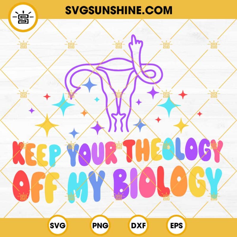 Keep Your Theology Off My Biology Svg, Uterus Middle Finger Svg, Pro Choice Svg, Womens Rights Svg, Abortion Svg, My Body My Choice Svg