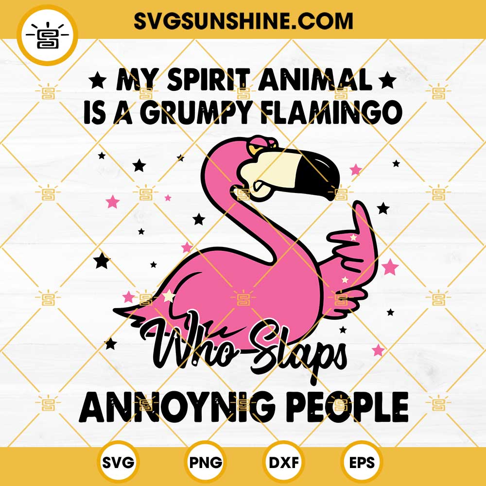 My Spirit Animal Is A Grumpy Flamingo SVG, Animals SVG, Pink Flamingo SVG,  Funny Flamingo SVG,
