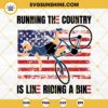 Running The Country is Like Riding a Bike SVG, Biden Failed SVG, Biden Riding SVG, Biden Bike SVG