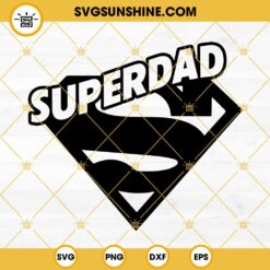 Superdad SVG PNG DXF EPS Cut Files For Cricut Silhouette
