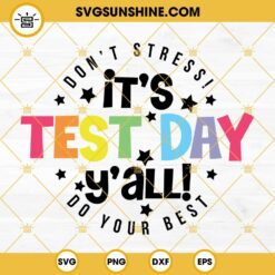 Test Day SVG, It's Test Day Y'all SVG, Testing SVG, Cute Teacher Shirt SVG, School SVG
