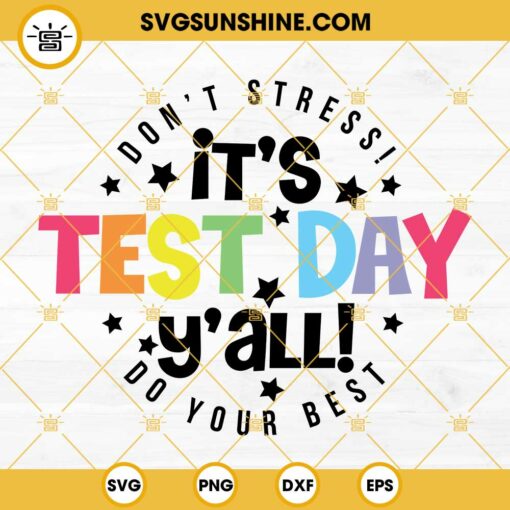 Test Day SVG, It’s Test Day Y’all SVG, Testing SVG, Cute Teacher Shirt SVG, School SVG