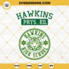 Hawkins Phys Ed and Hawkins High School SVG, Hawkins High School Tigers SVG, Stranger Things 4 SVG PNG DXF EPS Bundle