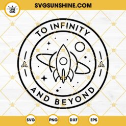 To Infinity And Beyond SVG, Toy Story Space Ranger Buzz Lightyear SVG