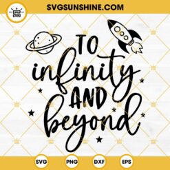 To Infinity And Beyond SVG Bundle, A Toy Story SVG, To Infinity SVG, And Beyond SVG