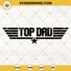 Top Dad SVG DXF EPS PNG, Gift For Dad SVG, Fathers Day SVG, Funny Dad SVG, Dad SVG