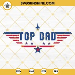 Top Dad SVG, Top Gun Top Dad SVG, Dad SVG