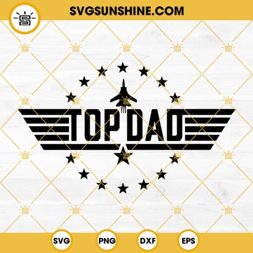 Top Dad SVG, Army Dad SVG, Veteran Dad SVG, Top Gun SVG, Best Dad SVG