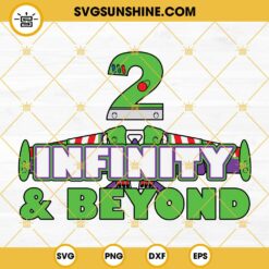 Two Infinity and Beyond SVG, Second 2nd Birthday SVG, Toy Story Birthday SVG, Buzz Lightyear 2nd Birthday SVG