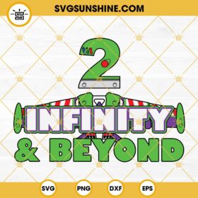 Two Infinity and Beyond SVG, Second 2nd Birthday SVG, Toy Story ...