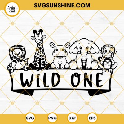 Wild One SVG, 1st Birthday SVG, Zoo Animal SVG, Wild Animal SVG, Wild Birthday SVG, One SVG