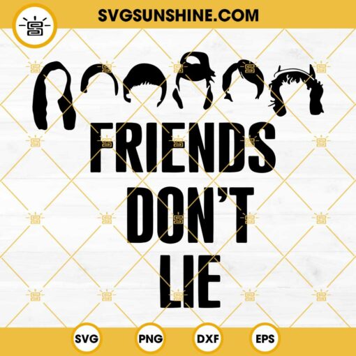 Friends Don’t Lie Stranger Things SVG, Stranger Things Friends SVG PNG DXF EPS Cut File Silhouette
