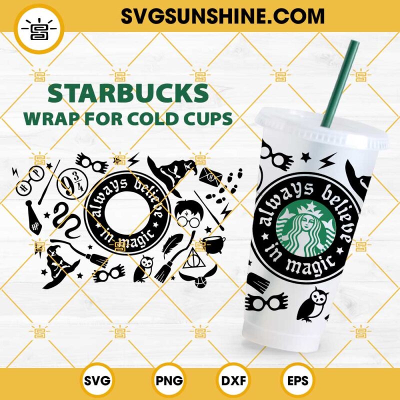 Harry Potter Starbucks SVG, Always Believe In Magic Full Wrap Starbucks Cup SVG