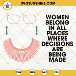 Rbg SVG, Rbg Collar SVG, Women Belong In All Places Where Decisions Are Being Made SVG
