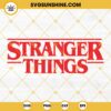 Stranger Things SVG, Stranger Things Logo SVG PNG DXF EPS Vector Clipart