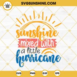 Sunshine Mixed With A Little hurricane SVG PNG DXF EPS Cricut