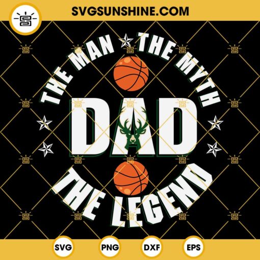 Bucks Dad The Man The Myth The Legend SVG, Milwaukee Bucks SVG, Bucks Dad SVG, Fathers Day SVG, Dad SVG