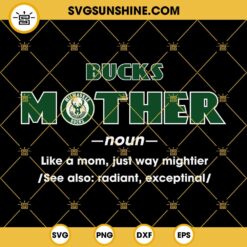 Bucks Mother SVG, Milwaukee Bucks SVG, Bucks Mom SVG, Bucks Logo SVG, Mothers Day SVG, NBA Team SVG