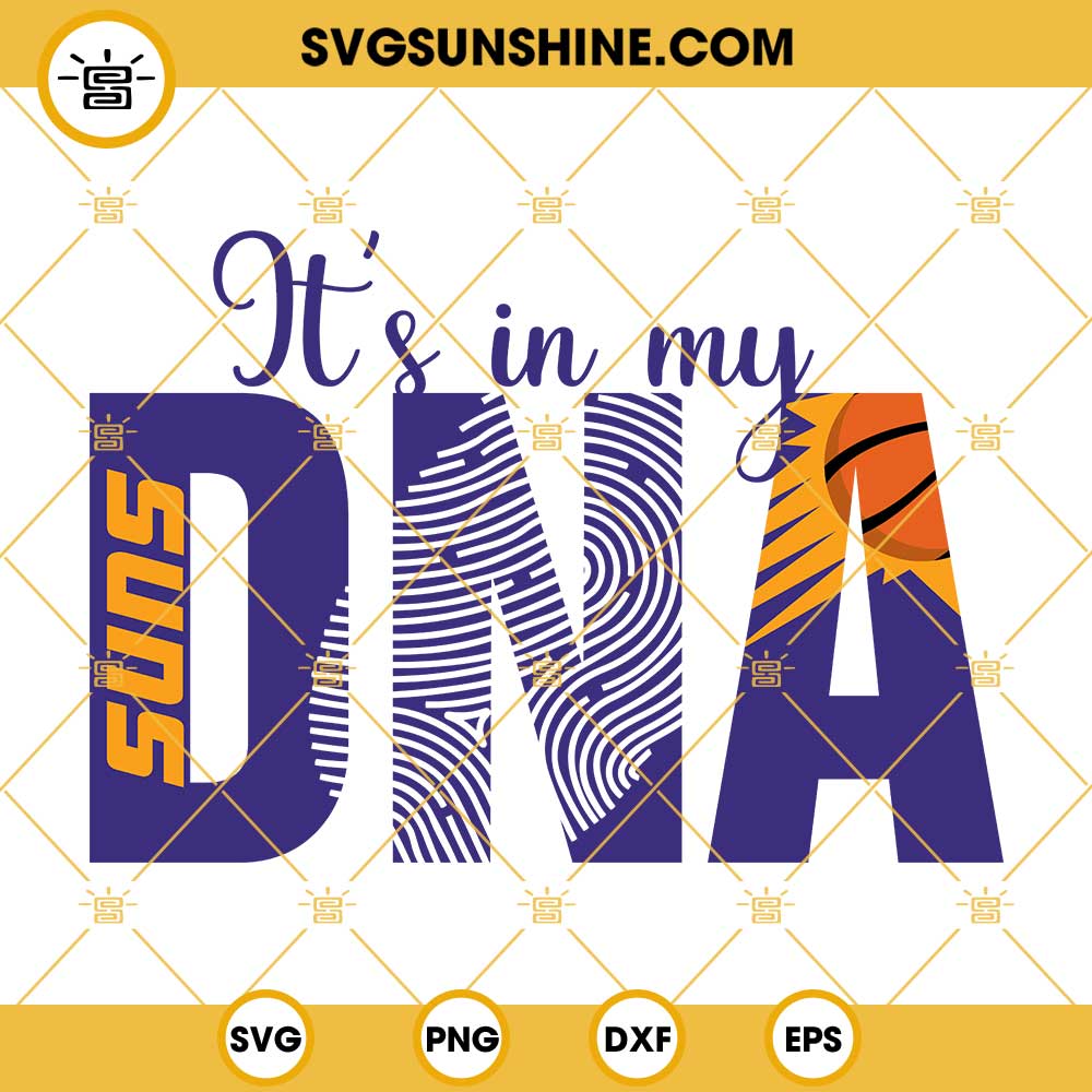 Phoenix Suns SVG, It’s In My DNA Suns SVG, Suns SVG, Suns Fan SVG, Suns Logo SVG, Suns Team SVG, Suns DNA SVG