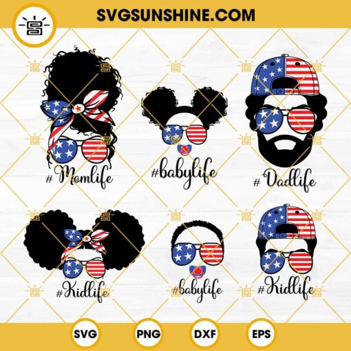USA Flag Sunglasses Afro Family Life SVG, Afro Family Life SVG, Afro Mom Life SVG, Afro Dad Life SVG, Afro Kid Life SVG, Afro Messy Bun SVG