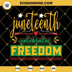 Celebrate Juneteenth Freedom SVG, African American SVG, Freedom Day SVG, Black History Month SVG, Free-ish 1865 SVG