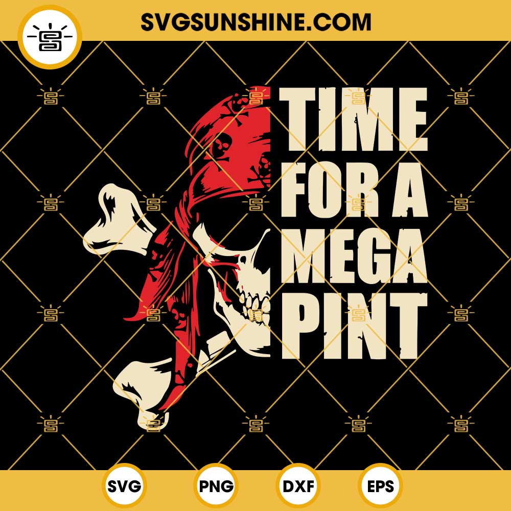 Time For a Mega Pint SVG, Pirates SVG, Mega Pint SVG, Johnny Depp SVG, Jack Sparrow SVG