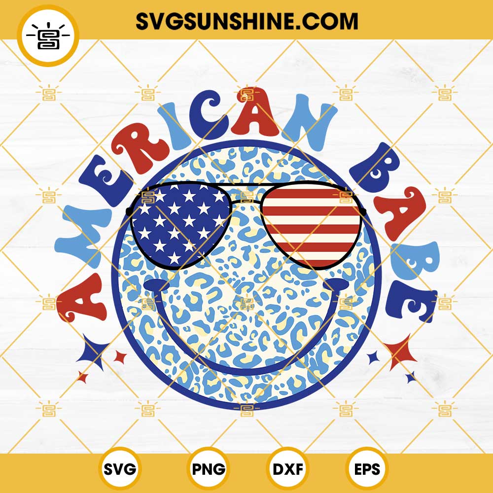 USA Flag Sunglasses American Babe SVG, 4th of July SVG, Happy Face SVG, Leopard Print SVG, Groovy Smiley Face SVG PNG DXF EPS