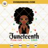 Black Woman Juneteenth Free-ish Since 1865 SVG PNG DXF EPS Cut Files For Cricut Silhouette
