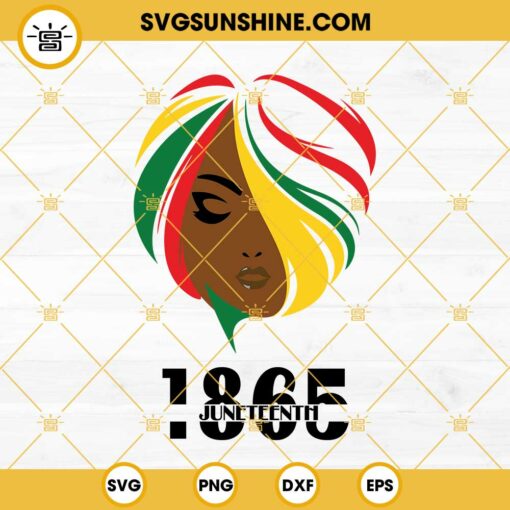 Afro Girl Juneteenth 1865 SVG, Juneteenth SVG, Juneteenth Celebrate African American SVG