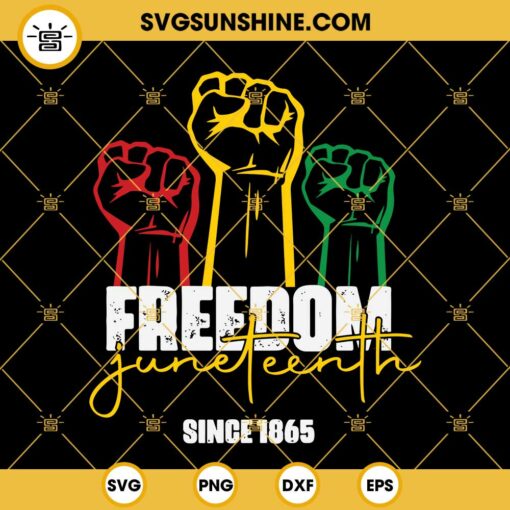 Freedom Juneteenth Since 1865 SVG, Black History SVG, Black Power SVG, Black Gifts SVG, Since 1865 SVG