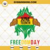 Juneteenth Freedom Day SVG PNG DXF EPS Cut Files For Cricut Silhouette