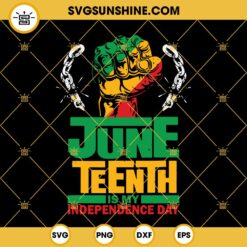 Juneteenth Is My Independence Day SVG, Juneteenth 1865 SVG, Juneteenth SVG, African American SVG