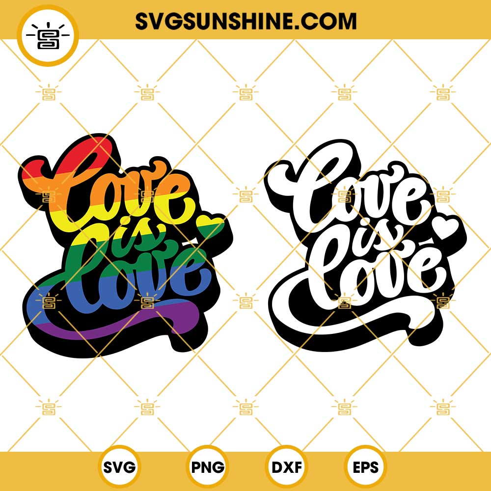 Love Is Love SVG Bundle, Love Is Love Rainbow SVG, LGBTQ SVG, Pride SVG, Pride Month SVG, Gay Pride SVG