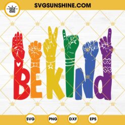 LGBT Pride SVG, Be Kind Sign Language Rainbow Hands LGBT SVG, Be Kind Rainbow SVG PNG DXF EPS