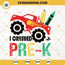 I Crushed Pre-K SVG, Monster Truck SVG, Pre-K Boys Shirt SVG, Pre-k Graduation SVG, Pre-k SVG
