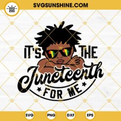 Juneteenth SVG, Black Boy SVG, It’s The Juneteenth For Me SVG, Afro Boy SVG, Melanin SVG