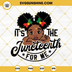 Juneteenth SVG, Black Girl SVG, It's The Juneteenth For Me SVG, Afro Girl SVG, Black Girl Magic SVG