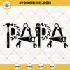 Papa Tools SVG, Papa SVG, Fathers Day SVG, Dad Life SVG, Dad Shirt SVG, Dad SVG