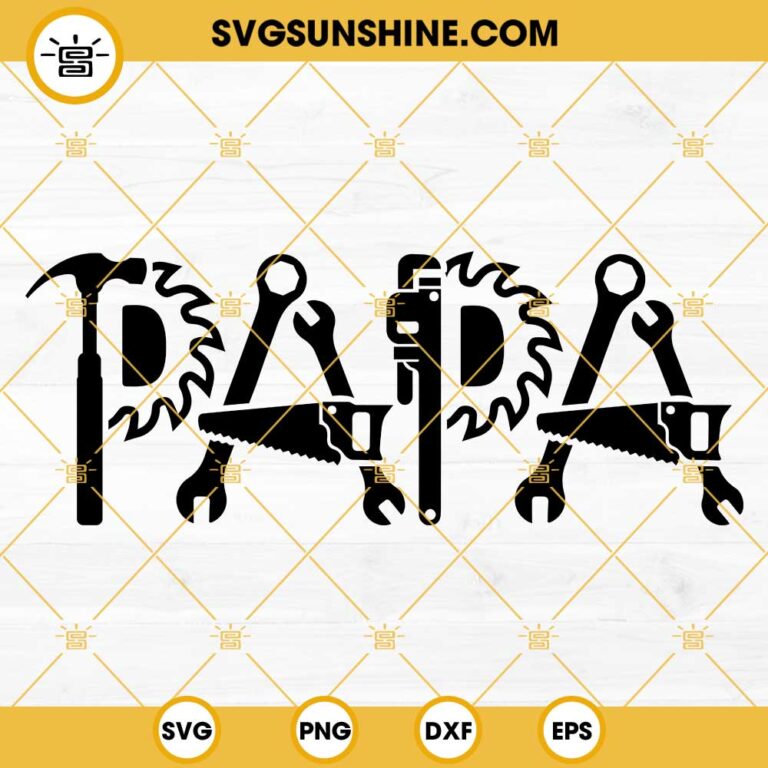 Papa Tools Svg Papa Svg Fathers Day Svg Dad Life Svg Dad Shirt Svg Dad Svg