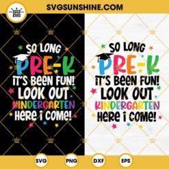 So Long Pre-K SVG, Pre-K Graduation SVG, Kindergarten Here I Come SVG, Pre-K Graduate SVG Cut Files