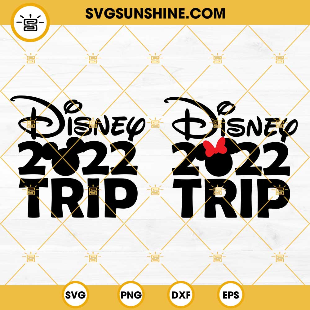 Disney 2022 Yrip SVG Bundle, Mickey Minnie 2022 SVG, Disney 2022 SVG