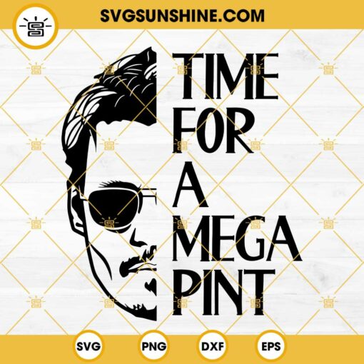 Time For a Mega Pint SVG, Johnny Depp SVG, Mega Pint Shirt Design SVG PNG DXF EPS Cut Files