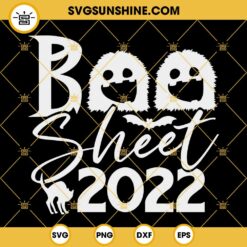 Boo Sheet 2022 SVG, Halloween 2022 SVG, Halloween Shirt SVG, Boo SVG