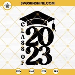 Class Of 2023 SVG, Senior 2023 SVG, Graduation 2023 SVG, Graduation Cap SVG