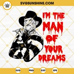 Freddy Krueger SVG, I'm The Man Of Your Dreams SVG, Halloween Horror SVG, Elm Street SVG