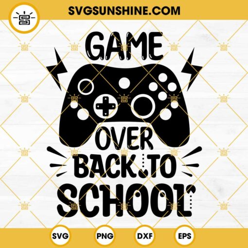 Game Over Back To School SVG, Boy Back To School SVG, First Day Of School SVG