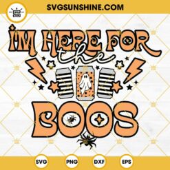 Halloween I’m Here For The Boos SVG, Funny Halloween SVG, Fall SVG, Ghost SVG