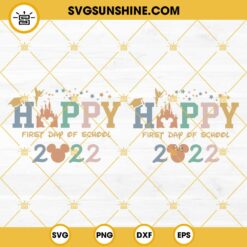Happy First Day Of School 2022 SVG Bundle, First Day Teacher SVG, Disney Mickey Ears Back To School 2022 SVG