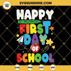 Happy First Day Of School Shirt SVG PNG DXF EPS, 1st Day Of School SVG, Teacher Shirt, Back To School SVG