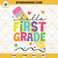 Hello First Grade SVG, 1st Grade SVG, Back To School SVG, Teacher SVG, First Day Of School SVG